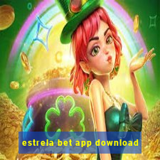 estrela bet app download